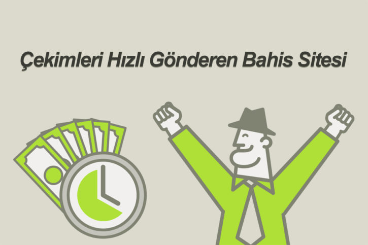 Çekimleri Hızlı Gönderen Bahis Sitesi